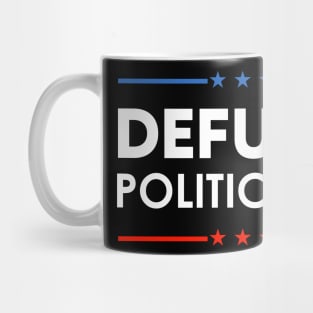 Defund Politicians Mug